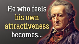 Brilliant Johann Wolfgang von Goethe Quotes and Sayings worth knowing!