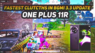 FASTEST CLUTCHES IN BGMI 3.3 UPDATE 💥 ONE PLUS 11R SMOOTH + 90FPS PUBG / BGMI TEST 2024⚡