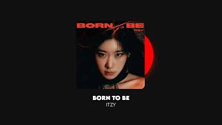 Itzy — Born To Be (speed up)