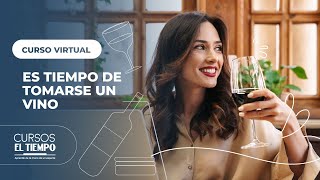 Curso virtual es tiempo de tomarse un vino