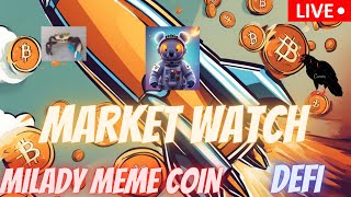 MILADY MEME COIN  JASMY COIN  BTC  $NFK  CAW  CRONOS  DEFI   \ MARKET WATCH \   ***WE ARE LIVE***