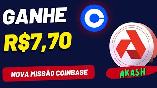 ⚠️URGENTE! NOVA MISSÃO  COINBASE  "LEARN ABOUT  AKASH"