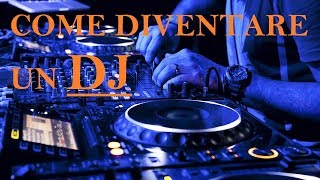 come diventare un DJ