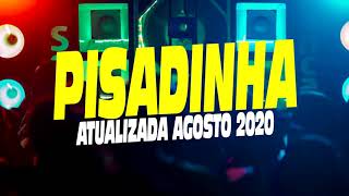 PISADINHA PARA PAREDÃO 2020 -  ÁS MELHORES PISADINHAS  - AGOSTO 2020