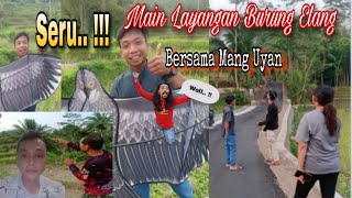 SERU..!!! main layangan bersama Mang Uyan