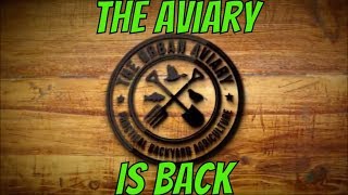 The Aviary is Back