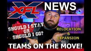 XFL NEWS: XFL Team Relocation and XFL Expansion