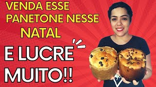 COMO FAZER PANETONE E CHOCOTONE - FAÇA E VENDA