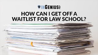 Law School Waitlist: How to Get Off?