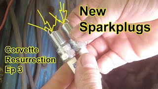 Corvette Resurrection E3: New Spark Plugs