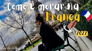 COMO É MORAR NA FRANÇA? |Vida de imigrante