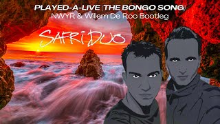 Safri Duo - Played-A-Live (The Bongo Song) [NWYR & Willem De Roo Bootleg)