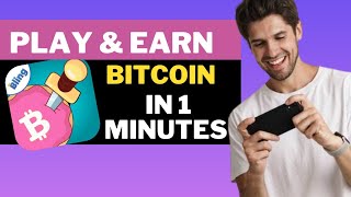 Play and Earn Free Bitcoin in less than  a 1 minute