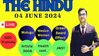 04 June 2024 The Hindu Newspaper Analysis | PraVaHa Software, Mulugu Forest, Right to property