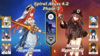 C0 Nilou Superbloom & C1 Hutao Hypercarry | Spiral Abyss 4.2 | Fullstar | Genshin Impact