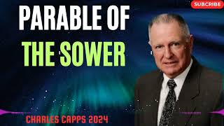 Charles Capps 2024  -  Parable of the Sower