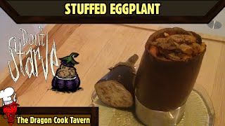 Stuffed Eggplant - Don't Starve - [The Dragon Cook Tavern]