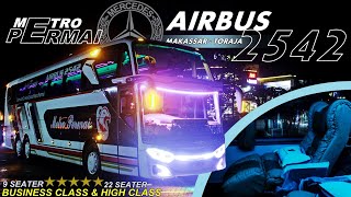 Airbus Business Class 😎 Trip PO Metro Permai Tronton Mercedes Benz 2542 Makassar - Toraja