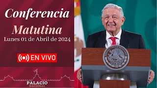 🎤📢 Conferencia Matutina de la Presidencia de la República. Mañanera AMLO 1 de Abril de 2024