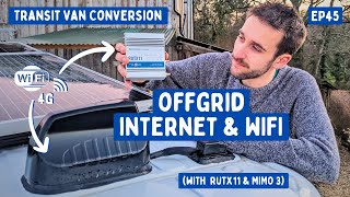 Off-grid Internet & WiFi in a Campervan (Easy 4G Setup!) | Transit Van Conversion E45