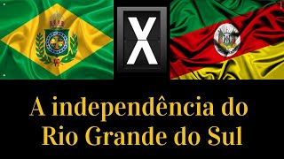 A independência do Rio Grande do Sul