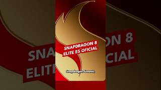 Snapdragon 8 Elite es oficial