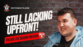 WE NEED GOALS ⚽️⚽️⚽️ SEASON PREVIEW W/ ​⁠@Ryanrd1905 __ - SOUTHAMPTON FC