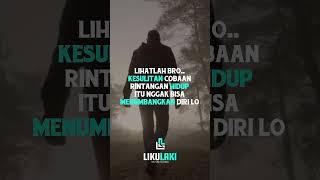 lo itu kuat fisik dan mental bro ..  #motivasikehidupan #priasejati #shorts