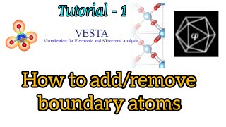 VESTA Tutorial - 1 How to add or remove boundary atoms using cif/CONTCAR/POSCAR files