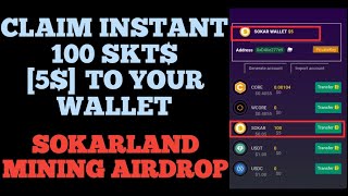 INSTANT 100 SKT$ (5$) TO YOUR FAVORITE WALLET| SOKARLAND AIRDROP|FREE AIRDROP