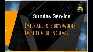 Importance of studying bible prophecy and the end times