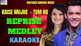 KAISE MUJHE - TUM HO #RepriseMedleyKaraoke #PalakMucchal #AdityaNarayan #DigituberKaraoke