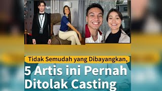 Sebelum Terkenal, 5 Artis ini Pernah ditolak Casting