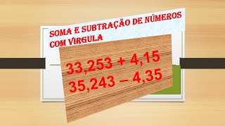 SOMA E SUBTRAÇÃO DE NÚMERO COM VIRGULA