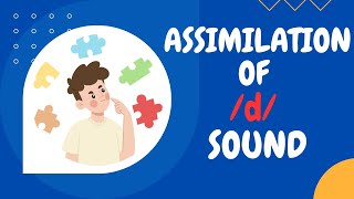 Assimilation of /d/ Sound in English/Phonetics and Phonology/ Learn Pronunciation