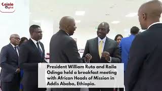 President Ruto and raila held a breakfast meeting today in Addis Ababa,Ethiopia.