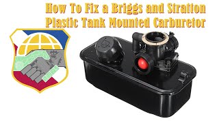 How to fix a Briggs and Stratton Plastic Tank Mounted Carb Pulsa Prime Carburetor Jet & Bulb 795477