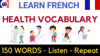 French vocabulary: Health problems, diseases, body pain, ailments