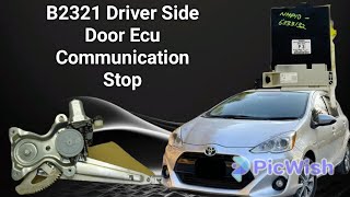 B2321 Driver Side Door Ecu Communication Stop