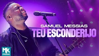 Samuel Messias - Teu Esconderijo (Ao Vivo) (Clipe Oficial MK Music)