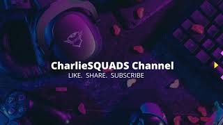 CharlieSQUADS Channel Live Stream