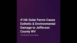 Solar Farms Cause Esthetic & Environmental Damage to Jefferson County WV