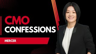 CMO Confessions: Mercer