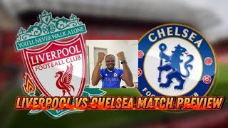 Chelsea Exclusives:Liverpool Vs Chelsea Match Preview & Predicted Lineup