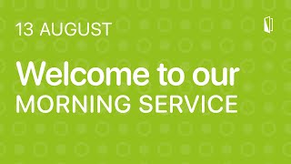 Welcome to our Online Service || Sunday 13th August 2023