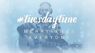 Merry Xmas Everyone acoustic cover | tuesdaytune #25 Christmas special!