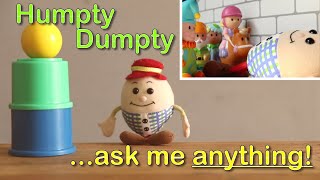 Humpty Dumpty [Ask Me Anything] 4 questions & the nursery rhyme star sings his song!