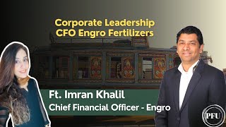 CFO at Engro Fertilizer | How to become a Corporate Leader