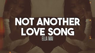 not another love song - ella mai (sped up)