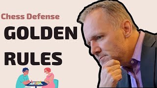 What are the Golden Rules for Defense in Chess